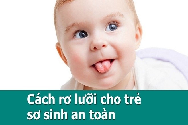 rơ lưỡi cho bé an toàn