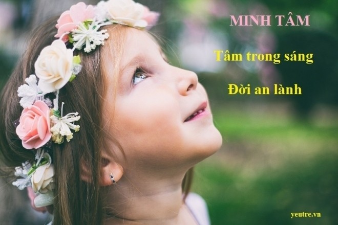Minh Tâm con là cô gái có tâm hồn trong sáng