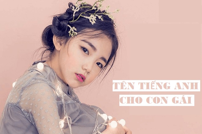 tên tiếng anh cho bé gái