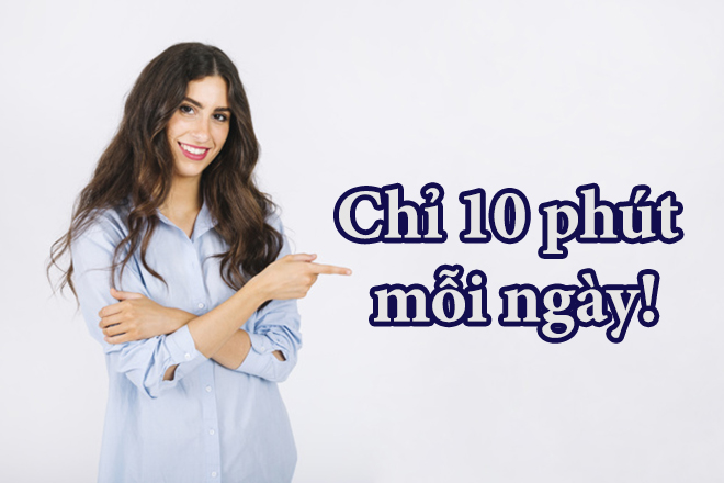 10 phút mỗi ngày