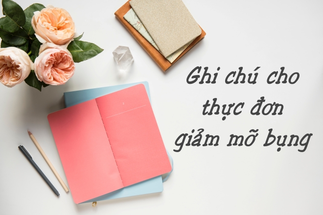 Ghi chú cho thực đơn giảm mỡ bụng